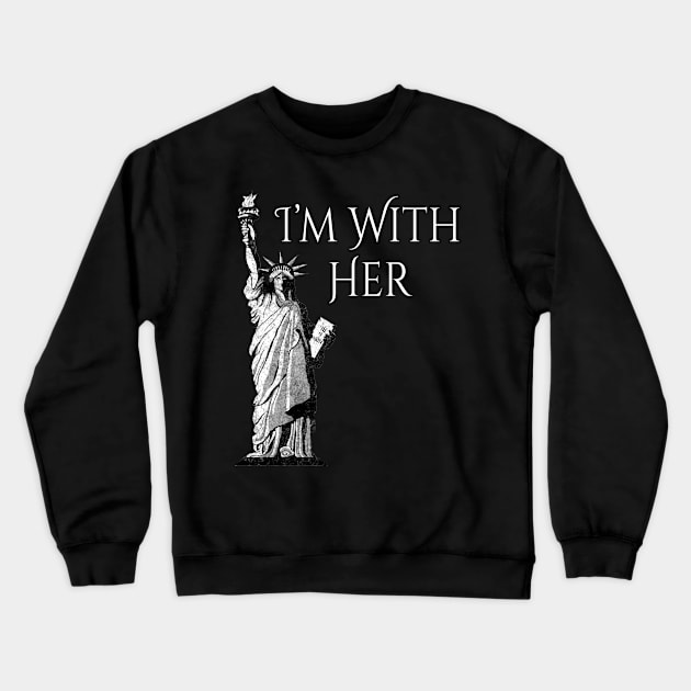 Statue Of Liberty I am With Her Crewneck Sweatshirt by macdonaldcreativestudios